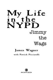 Tapa de My life in the NYPD, Jimmy the Wags