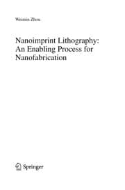 Tapa de Nanoimprint Lithography: An Enabling Process for Nanofabrication