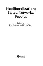 Tapa de NEOLIBERALIZATION: STATES, NETWORKS, PEOPLES; ED. BY KIM ENGLAND