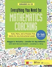 Tapa de Everything You Need for Mathematics Coaching: Tools, Plans, and a Process That Works for Any Instructional Leader, Grades K-12 (Corwin Mathematics Series)