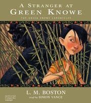 Tapa de A Stranger at Green Knowe (Green Knowe Chronicles)