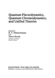 Tapa de Quantum Flavordynamics, Quantum Chromodynamics, and Unified Theories