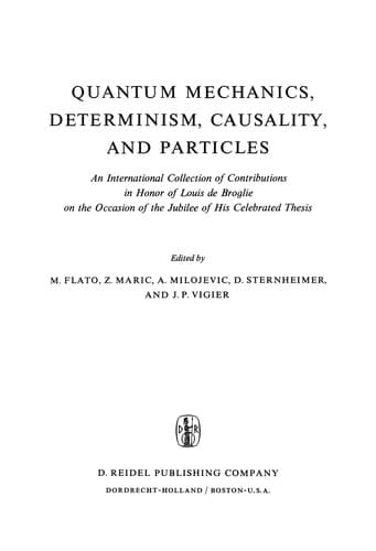 Tapa de Quantum Mechanics, Determinism, Causality, and Particles