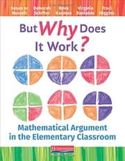 Tapa de But Why Does It Work?: Mathematical Argument in the Elementary Classroom