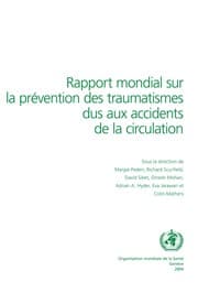 Tapa de Rapport mondial sur la prevention des traumatismes dus aux accidents de la circulation
