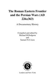 Tapa de The Roman Eastern frontier and the Persian Wars (AD 226-363)