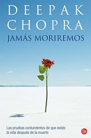 Tapa de JAMAS MORIREMOS (PUNTO DE LECTURA) by CHOPRA DEEPAK