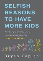 Tapa de Selfish reasons to have more kids