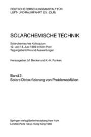 Tapa de Solarchemische Technik. Solarchemisches Kolloquium 12. und 13. Juni 1989 in Köln-Porz. Tagungsberichte und Auswertungen