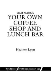 Tapa de How to start your own coffee shop and lunch bar