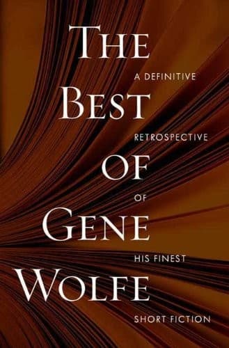 Tapa de The Best of Gene Wolfe: A Definitive Retrospective of His Finest Short Fiction