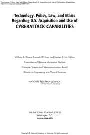 Tapa de Technology, policy, law, and ethics regarding U.S. acquisition and use of cyberattack capabilities