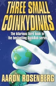 Tapa de Three Small Coinkydinks (A DuckBob Spinowitz Adventure) (Volume 3)