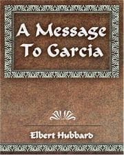 Tapa de A Message To Garcia and Other Essays