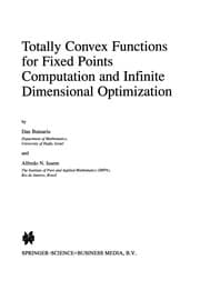 Tapa de Totally Convex Functions for Fixed Points Computation and Infinite Dimensional Optimization