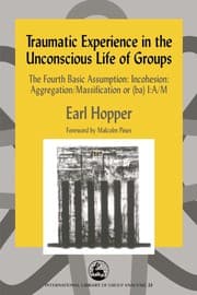 Tapa de Traumatic experience in the unconscious life of groups