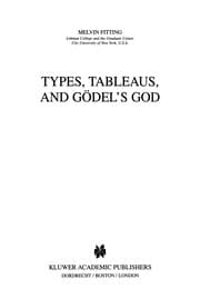 Tapa de Types, tableaus, and Gödel's God