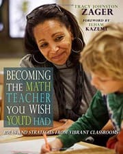 Tapa de Becoming the Math Teacher You Wish You'd Had: Ideas and Strategies from Vibrant Classrooms