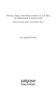Tapa de Visual art and education in an era of designer capItalism