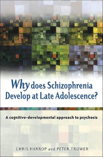Tapa de Why does schizophrenia develop at late adolescence?