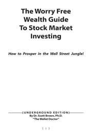 Tapa de The worry free wealth guide to stock market investing