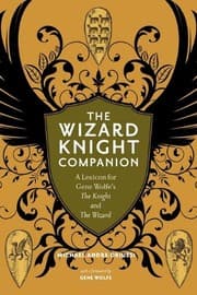 Tapa de The Wizard Knight Companion: A Lexicon for Gene Wolfe's The Knight and The Wizard