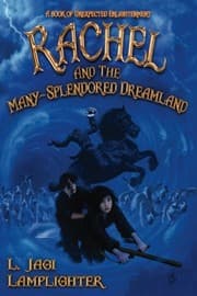 Tapa de Rachel and the Many-Splendored Dreamland (The Books of Unexpected Enlightenment) (Volume 3)