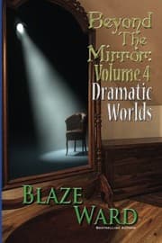 Tapa de Beyond the Mirror, Volume 4: Dramatic Worlds
