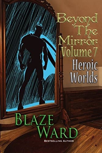 Tapa de Beyond the Mirror, Volume 7: Heroic Worlds