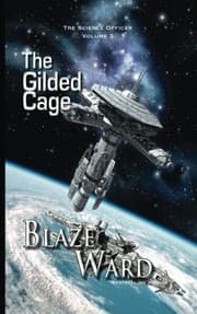 Tapa de The Gilded Cage (The Science Officer) (Volume 3)