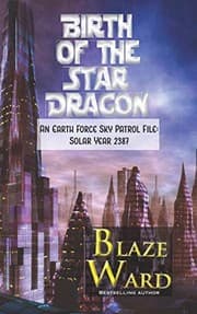 Tapa de Birth of the Star Dragon: An Earth Force Sky Patrol File: Solar Year 2387
