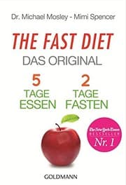 Tapa de The Fast Diet - Das Original: 5 Tage essen, 2 Tage fasten -
