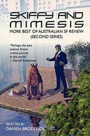 Tapa de Skiffy and Mimesis: More Best of ASFR: Australian SF Review (Second Series)