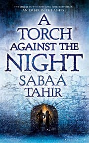 Tapa de A Torch Against the Night (An Ember in the Ashes)