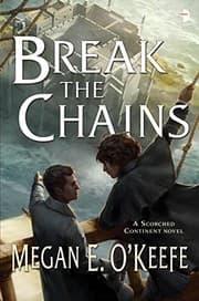 Tapa de Break the Chains: The Scorched Continent Book Two