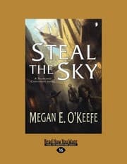 Tapa de Steal the Sky: A Scorched Continent Novel