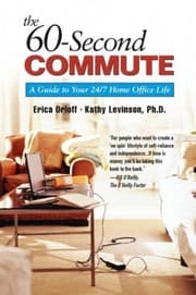 Tapa de The 60-Second Commute: A Guide to Your 24/7 Home Office Life