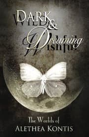 Tapa de Wild and Wishful, Dark and Dreaming: The Worlds of Alethea Kontis