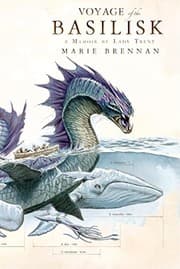 Tapa de Voyage of the Basilisk: A Memoir by Lady Trent (A Natural History of Dragons Book 3)