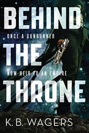 Tapa de Behind the Throne (The Indranan War Book 1)