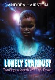 Tapa de Lonely Stardust: Two Plays, a Speech, and Eight Essays