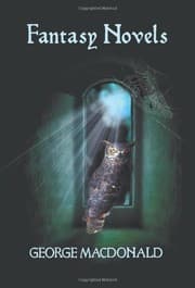 Tapa de George MacDonald's Fantasy Novels (Complete and Unabridged) Including: The Light Princess, Cross Purposes, Phantastes and Lilith