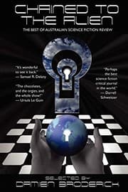 Tapa de Chained to the Alien: The Best of Australian Science Fiction Review (Second Series)