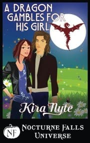 Tapa de A Dragon Gambles For His Girl: A Nocturne Falls Universe story