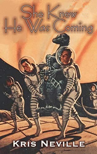 Tapa de She Knew He Was Coming by Kris Neville, Science Fiction, Fantasy