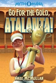 Tapa de Go for the Gold, Atalanta! (Myth-O-Mania Book 8)