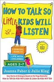 Tapa de How to Talk so Little Kids Will Listen: A Survival Guide to Life with Children Ages 2-7