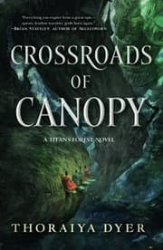 Tapa de Crossroads of Canopy: A Titan's Forest novel