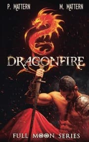 Tapa de Dragonfire: Halls of Ash and Marble (Full Moon Series) (Volume 6)