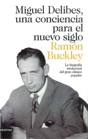 Tapa de Miguel Delibes, una conciencia para el nuevo siglo